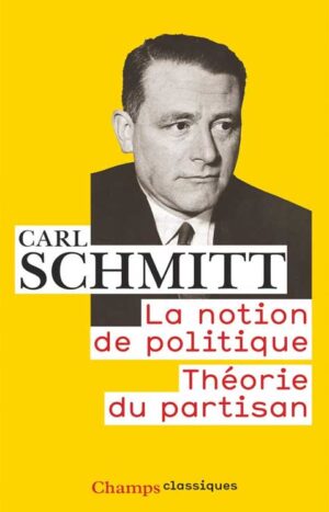 La notion de politique - Théorie du partisan