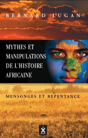 Mythes et manipulations de l'histoire africaine