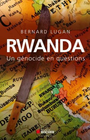 Rwanda, un génocide en questions