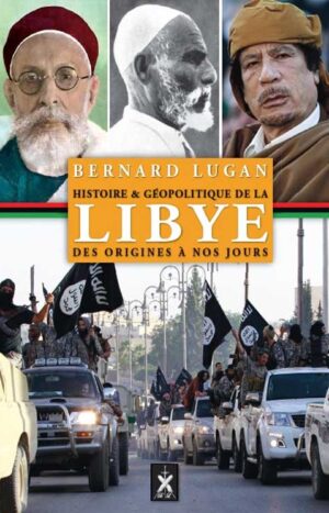 Histoire et géopolitique de la Libye, des origines à nos jours