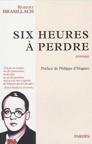 Six heures à perdre