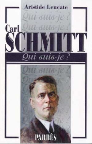 "Qui suis-je ?" Carl Schmitt