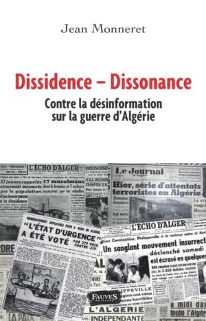 Dissidence-Dissonance, Contre la désinformation sur la guerre d'Algérie