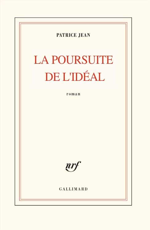 La poursuite idéal Patrice Jean Galiimard 23 euros