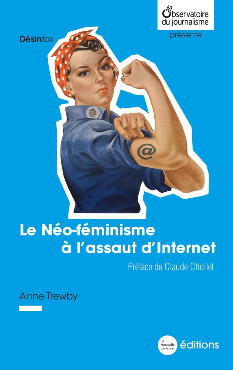 Le Néo-féminisme à l'assaut d'Internet un livre d'Anne Trewby aux éditions La Nouvelle Librairie 4,90 euros