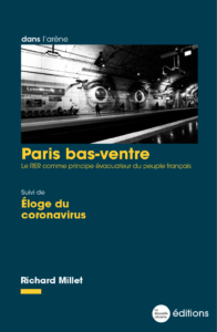 Paris bas-ventre de Richard Millet, aux éditions de la Nouvelle Librairie, 109p., 11,90 euros