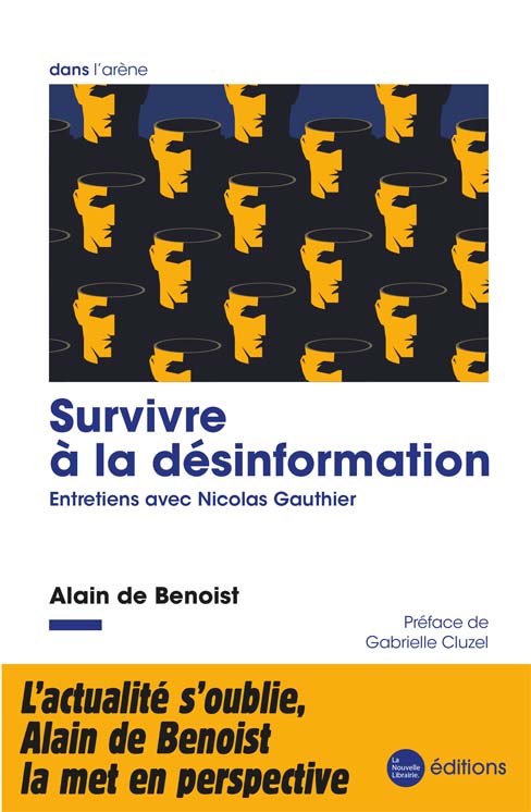 Survivre à la désinformation, Alain de Benoist