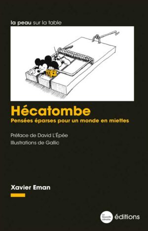 Hécatombe de Xavier Eman aux éditions La Nouvelle Librairie