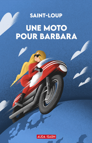 une moto pour barbara, Saint Loup