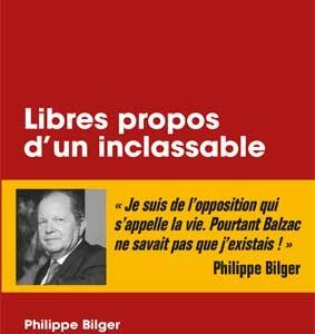 Libres propos d'un inclassable de Philippe Bilger aux éditions La Nouvelle Librairie