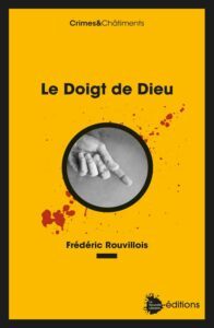 Le doigt de dieu de Frédéric Rouvillois aux éditions La Nouvelle Librairie