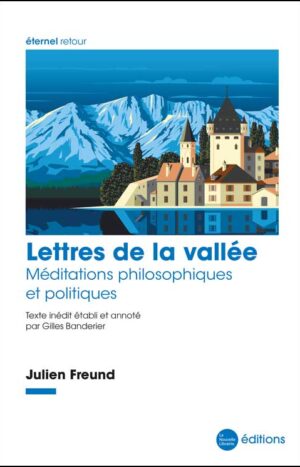 Lettres de la vallée de Julien Freund Freund aux éditions La Nouvelle Librairie