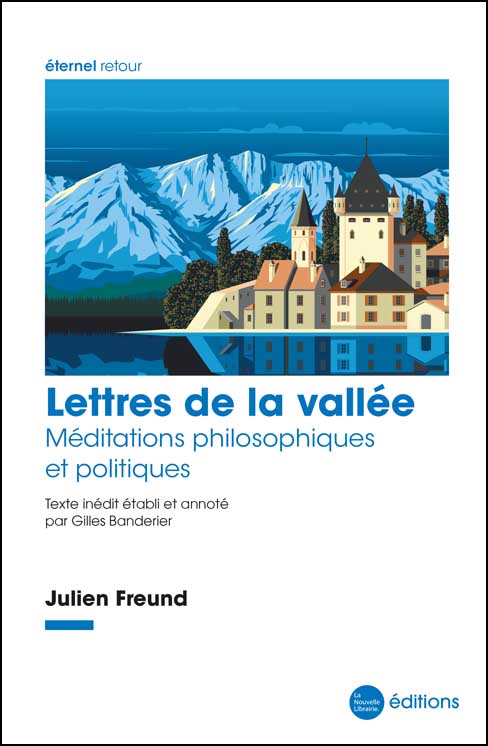 Lettres de la vallée de Julien Freund Freund aux éditions La Nouvelle Librairie