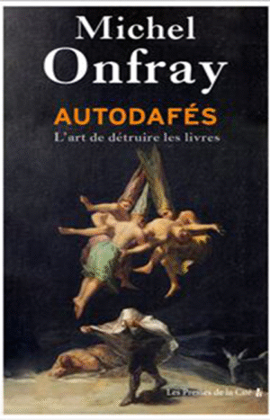 Autodafés Onfray