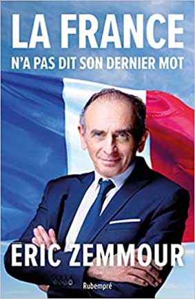La France n'a pas dit son dernier mot d'Éric Zemmour éditions Rubempré