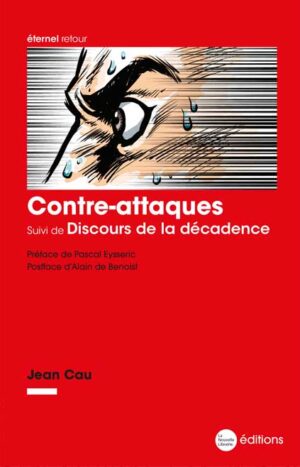 Contre-attaques suivi de discours de la décadence de Jean Cau aux éditions de La Nouvelle Librairie