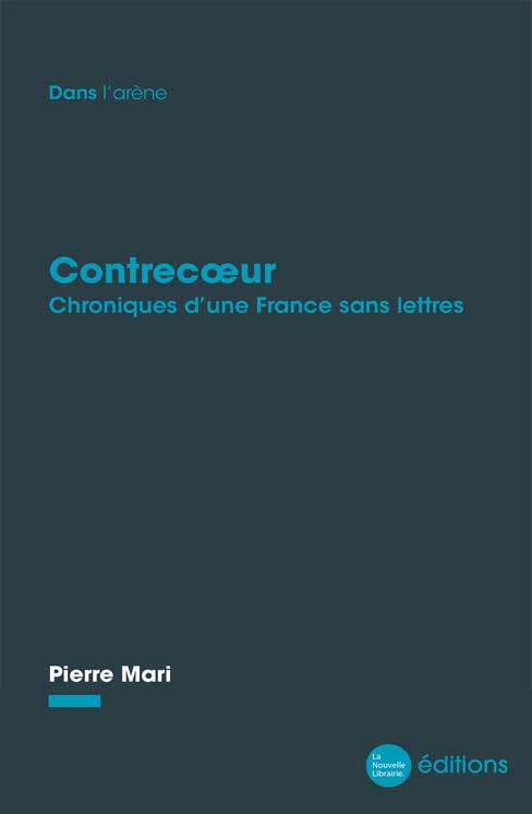 Contrecœurs de Pierre Mari éditions La Nouvelle Librairie
