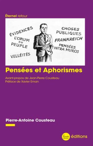 Pensees et Aphorismes de Pierre-Antoine Cousteau éditions de la Nouvelle LIbrairie