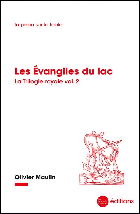 Les Évangiles du lac d'Olivier Maulin éditions La Nouvelle Librairie