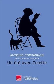un été avec colette, antoine compagnon