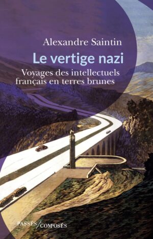 le vertige nazi, alexandre saintin