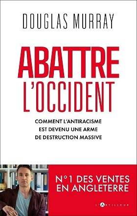 Abattre l'occident un livre de Douglas Murray chez l''artilleur 22€