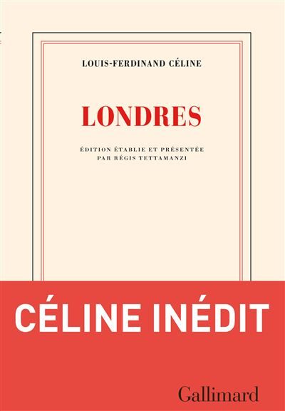 Londres de Louis-Ferdinand Céline, Gallimard, 24€