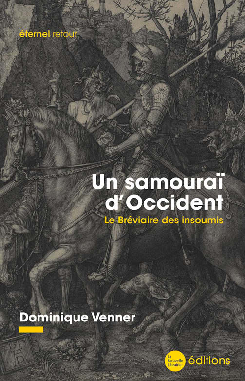 Un-Samouraï-d-Occident-Dominique-Venner-La-Nouvelle-Librairie