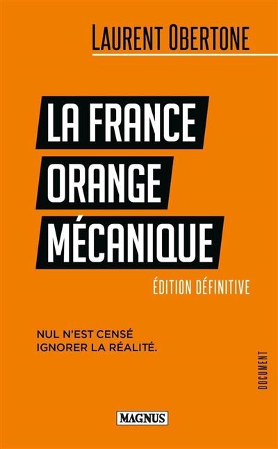 La France Orange mécanique : Repenser l'usage de la violence physique  légitime - Revue Politique et Parlementaire