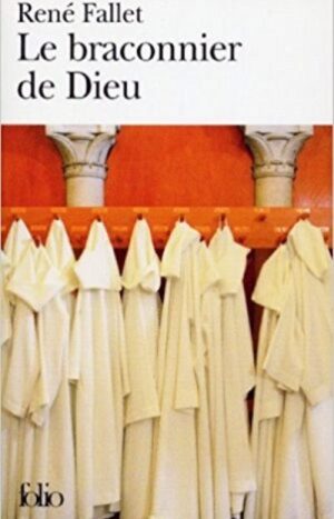 Le braconnier de Dieu de René Fallet, Folio, 7.50€