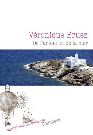 De l'amour et de la mer de Véronique Bruez, éditions Gallimard, 20€