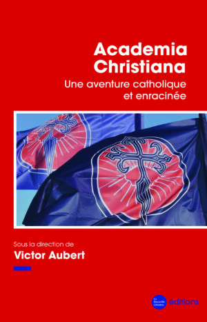 Academia-Christiana-Une-aventure-catholique-et-enracinée