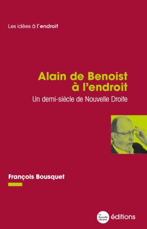 François-Bousquet-Alain-de-Benoist-à-l'endroit
