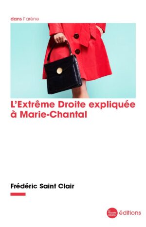 Frédéric-Saint-Clair-L'extrême-droite-expliquée-à-Marie-Chantal