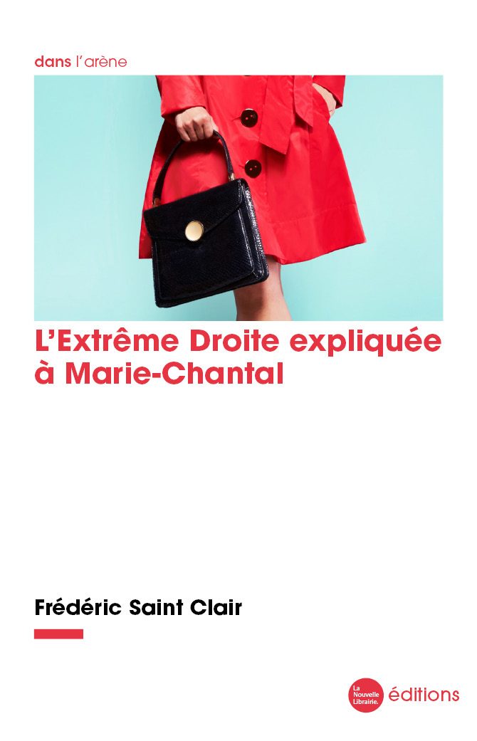 Frédéric-Saint-Clair-L'extrême-droite-expliquée-à-Marie-Chantal