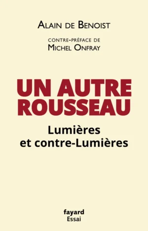 Un autre Rousseau : Lumières et contre-Lumières