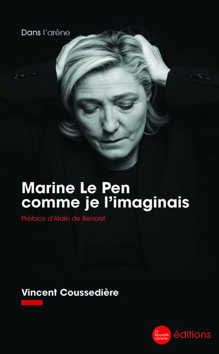 Marine-Le-Pen-comme-je-l'imaginais-Vincent-Coussediere
