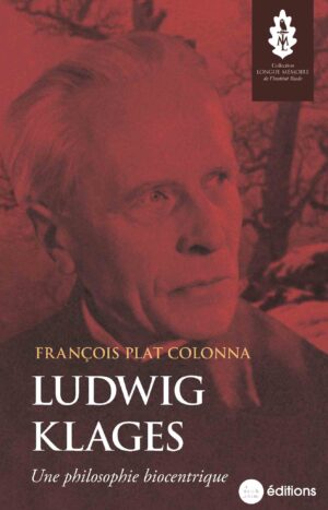 PLAT-COLONNA-Ludwig-Klages-une- philosophie-biocentrique