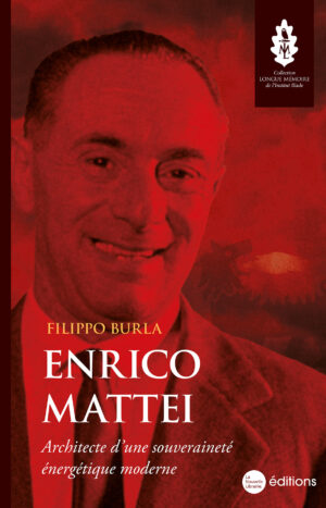 Enrico Mattei - Architecte d’une souveraineté énergétique moderne